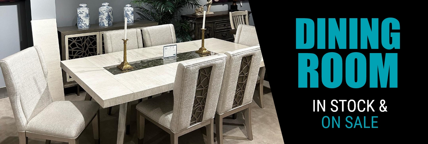 Dining Room Furniture - In Stock and On Sale